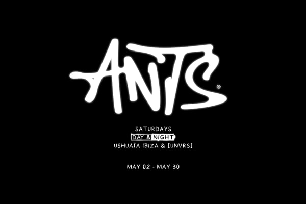 ANTS UNVRS at UNVRS Ibiza