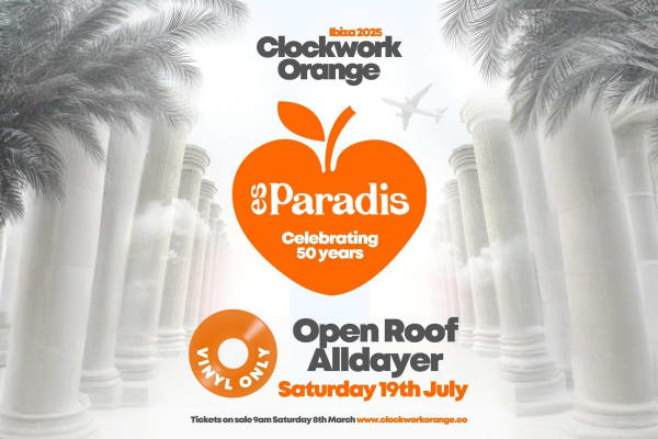 Clockwork Orange - Ibiza event at Es Paradis - Official Ibiza club tickets