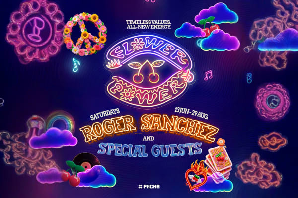 ROGER SANCHEZ | FLOWER POWER at Pacha Ibiza