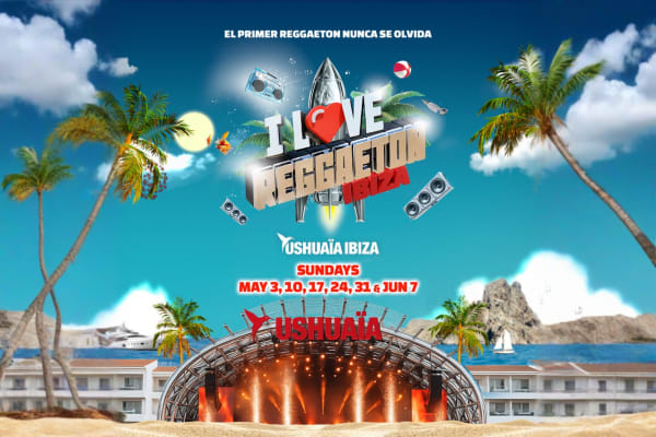 I Love Reggaeton at Ushuaïa Ibiza