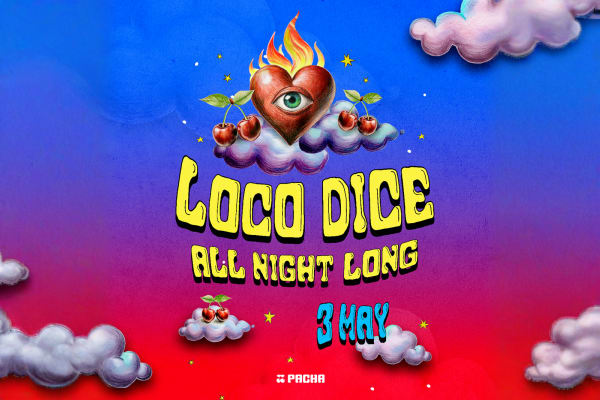 LOCO DICE (ALL NIGHT LONG) at Pacha Ibiza