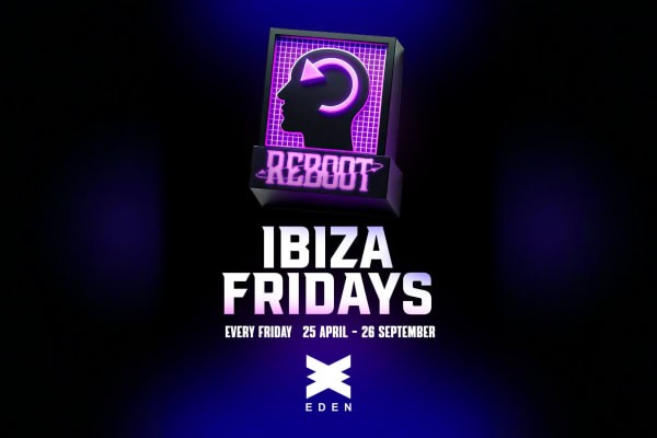 REBOOT IBIZA FRIDAYS WEEK 3 - Ibiza party event - Official tickets and information for this Ibiza club night